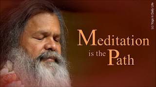 Meditation is the Path