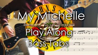 Guns N' Roses - My Michelle // Bass Cover Tab // Play Along Tabs and Notation