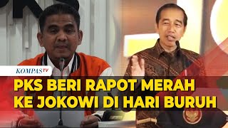 PKS Beri Rapor Merah ke Jokowi di Hari Buruh Internasional, Ini Alasannya