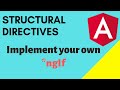 Angular Directives part 2 | Structural Directives in Angular ( Implement your's own *ngIf )