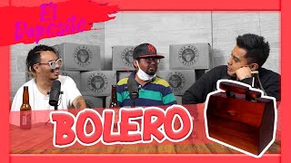 El Depósito - EP38 - Bolero