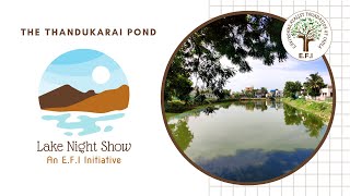 E.F.I's Lake Night Show: Thandukarai Pond