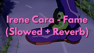 Irene Cara - Fame (Slowed + Reverb)