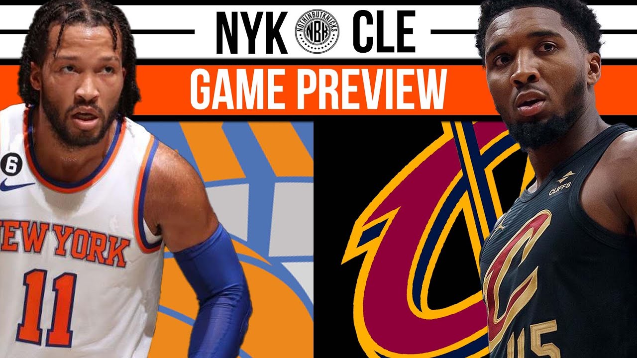 New York Knicks Vs Cleveland Cavaliers Game Preview - YouTube