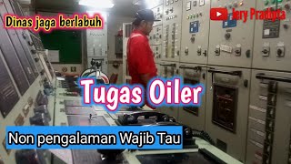 Tugas jaga Pelabuhan Untuk Oiler ||Apa aja sih yang hrus di jaga pada saat kapal Berlabuh