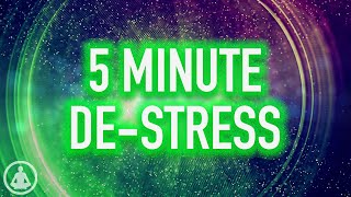 5 Minute De-Stress Meditation - More Mindfulness, Less Anxiety