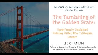 The Tarnishing of the Golden State: How Poorly Designed Policies Killed the California Dream