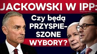 Senator Jackowski w IPP: Czy będą przedterminowe wybory?