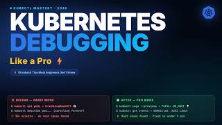K8s Debugging Like a Pro: 10 kubectl Tips (2026)