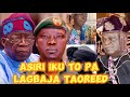 ASIRI IKU TO PA LAGBAJA TAOREED || HIDDEN SECRET REVEALED 😳 OBA ILOBU LORI IKU CHIEF OF ARMY STAFF