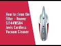 How to clean the filter - Hoover SJ144WSR4 Jovis Cordless Vacuum Cleaner (4065979)