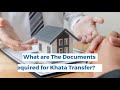 What are The Documents Required for Khata Transfer?