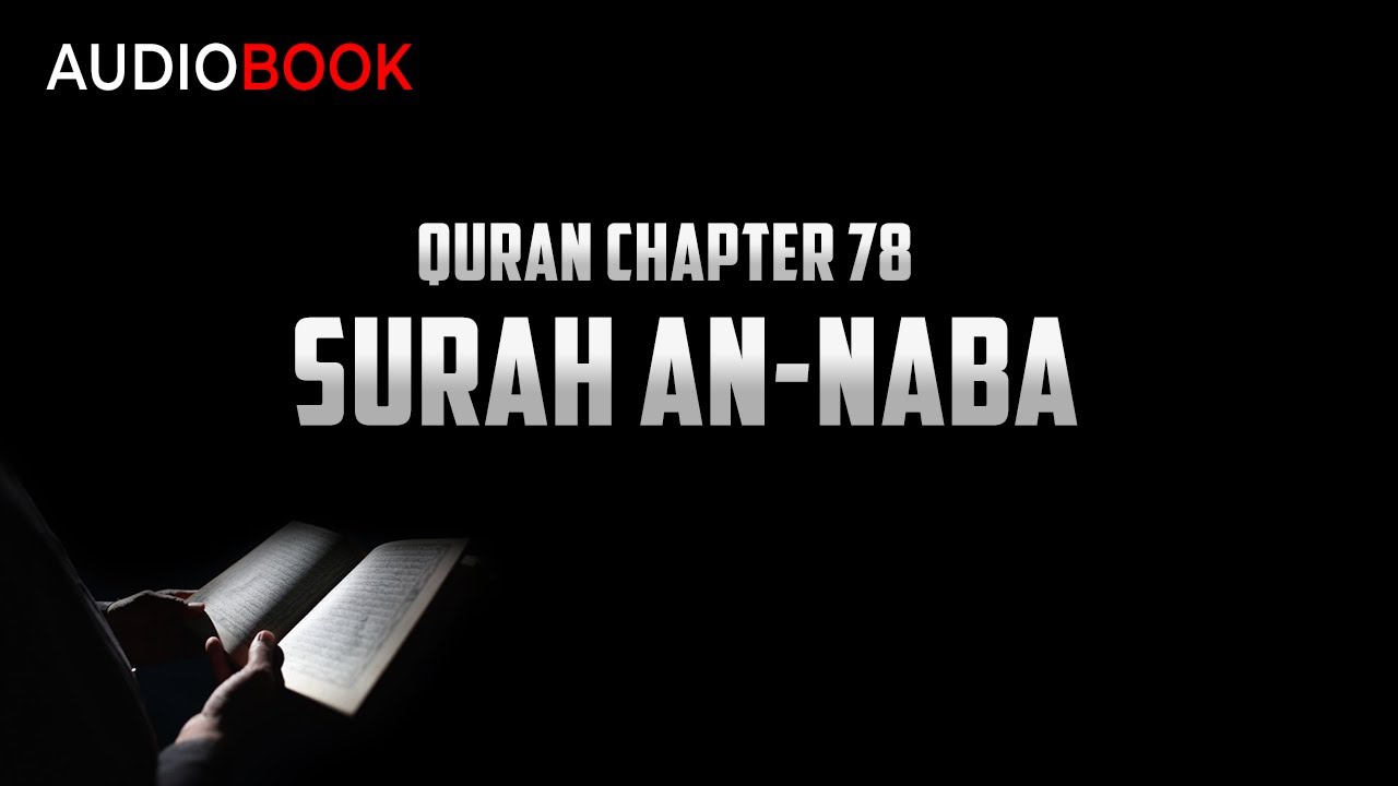 Quran With English Translation - Audiobook - Chapter 78 (Surah An-Naba ...