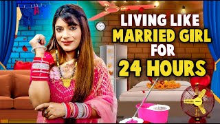 Living Like A MARRIED GIRL For 24 Hours | * meri shaadi ho gayi * | Ft. Samreen Ali | Mahjabeen Ali