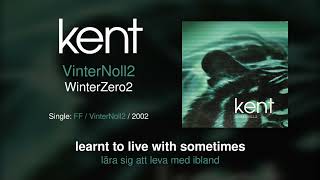 Kent - VinterNoll2 (Swedish \u0026 English Lyrics)