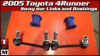 2005 Toyota 4Runner sway bar bushings and Sway bar end links