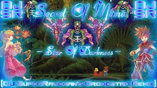 Secret Of Mana - Star Of Darkness [DJ SuperRaveman's Orchestra Remix]