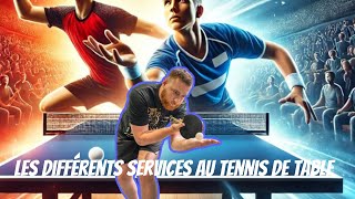 Rapide présentation des services qui existent au tennis de table (et leurs noms)