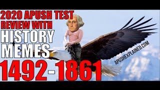 2020 APUSH Final Meme Review 1492-1861 (AP U.S. History Final Review)