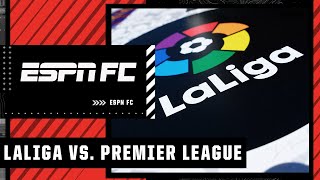 LaLiga the same level as the Premier League? 👀🍿 | ESPN FC