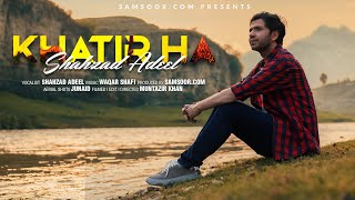 Khatir Ha By | Shahzad Adeel | Official Video