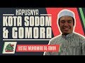 Ustaz Muhamad Al-Amin - Hapusnya Kota Sodom & Gomora #alkahfiproduction