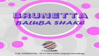 Brunetta - Baluba Shake (Full Album)