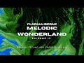 Florian Bernz - Melodic Wonderland - Episode #12 - Melodic Techno / Progressive House