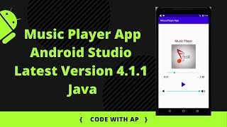 Music Player App in Android Studio Latest Version 4.1.1 | Java Programming