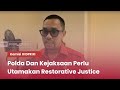 TVR 120 - Komisi III DPR RI : Polda Dan Kejaksaan Perlu Utamakan Restorative Justice