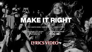 Make it Right (feat. Dante Bowe, Todd Dulaney, Jekalyn Carr & Mav City Gospel Choir) | (LYRICS)