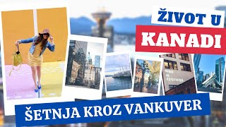 Šetnja kroz Vankuver | Život u Kanadi | Sjaj i beda severnog Holivuda