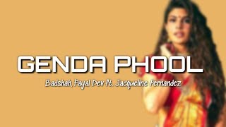 Badshah - Genda Phool | Genda Phool Lyrics | Genda Phool Full Song | Jacqueline Fernandez