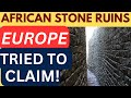 The True Story of Great Zimbabwe: African Stone Ruins Europe Tried to Claim!