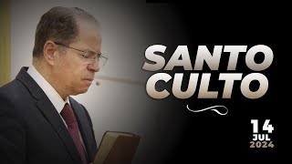 Santo Culto 14 Julho