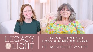 Never the Same: Living Through Loss and Finding Hope with Michelle Watts