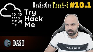 DAST : Task 4-5 : DevSecOps : TryHackMe : Walk through 10.1