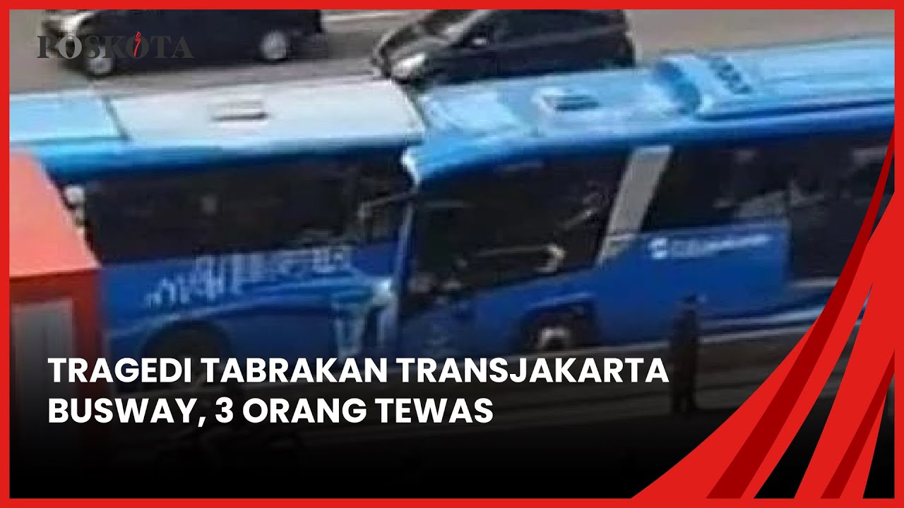 TRAGEDI TABRAKAN BERUNTUN BUS TRANSJAKARTA BUSWAY, 3 ORANG TEWAS - YouTube