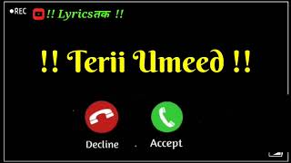 Terii Umeed Ringtone. Terii Umeed Status. Terii Umeed Song. New Song 2021. Old Ringtone. LyricsTak