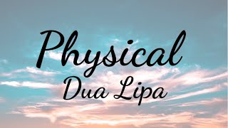Physical - Dua Lipa (Lyrics)