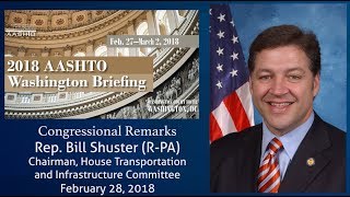 Rep. Bill Shuster, (R-PA) Speaks at the AASHTO Washington Briefing