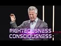 Righteousness Consciousness | A Whole New World (Part 6) | Pastor Mark Boer