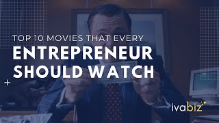 Top 10 Business Movies that every Entrepreneur should watch | Ivabiz