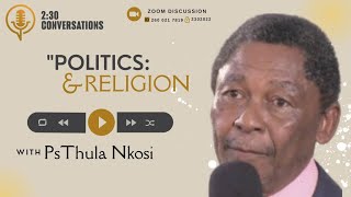 Politics and Religion with Pastor Thula Nkosi
