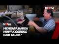 Minyak Goreng Mahal, Menambah Beban Masyarakat | EcoFlash