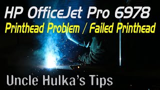 HP OfficeJet Pro 6978 Printhead Problem | Failed Printhead