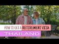 How to get a RETIREMENT VISA for Thailand