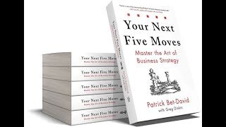 Your Next Five Moves: Master the Art of Business Strategy by Patrick Bet-David 2024  Full Audiobook