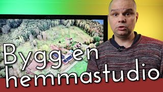 Så bygger du din egen Youtube-studio eller hemmastudio