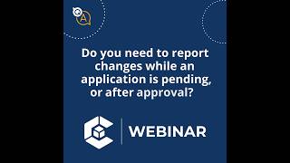 Do You Need To Report Changes While An Application Is Pending Or After Approval